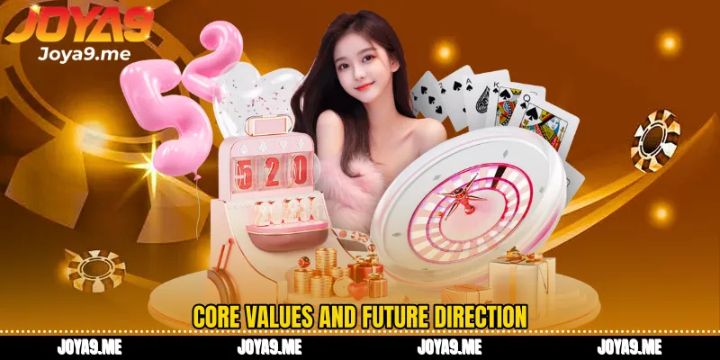 Core values ​​and future direction
