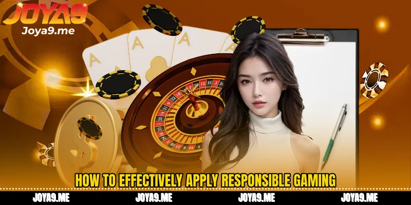 How to effectively apply Responsible Gaming