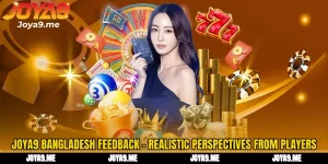Joya9 Bangladesh Feedback – Realistic Perspectives from Players