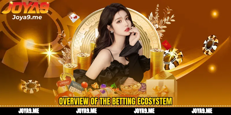Overview of the betting ecosystem