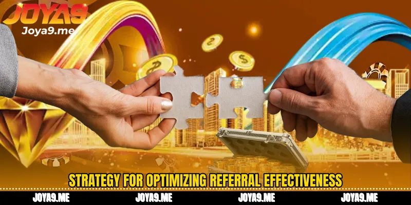 Strategy for optimizing referral effectiveness